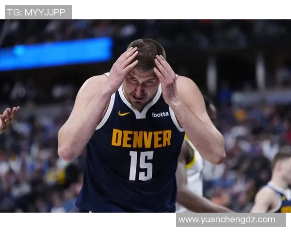 约基奇的比赛智慧深藏于每一场NBA较量之中解析他的独特风格与战术运用